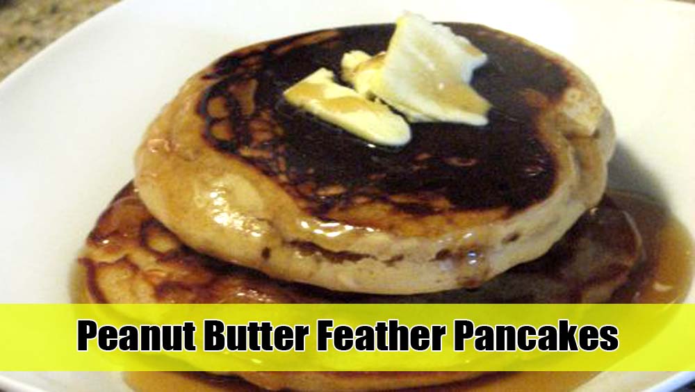 Recipes Recipe Peanut Butter Feather Pancakes