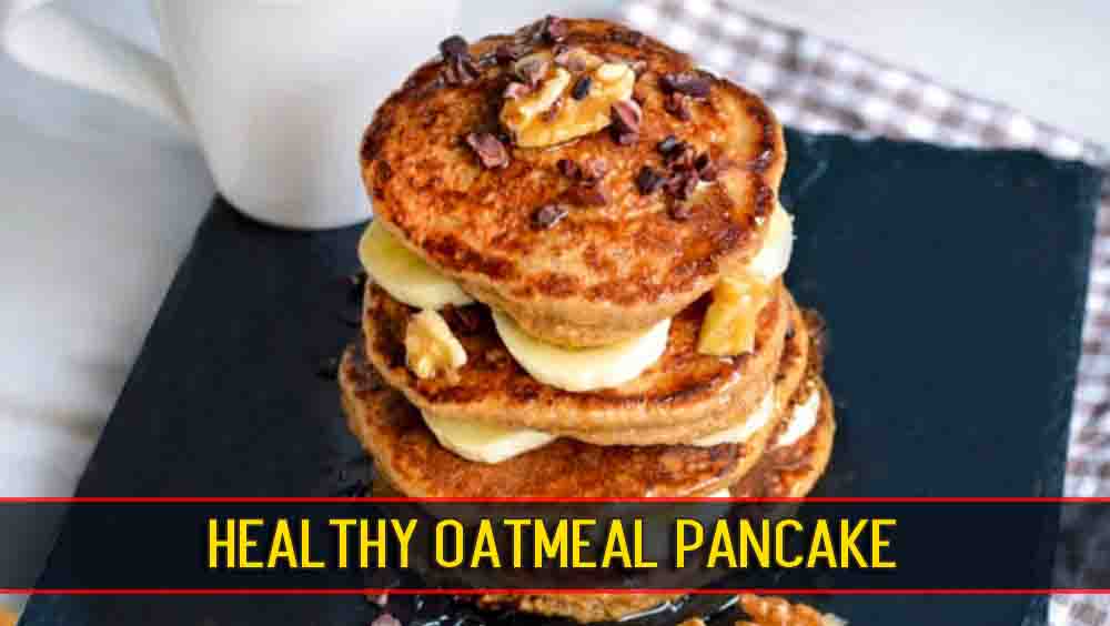 Healthy Oatmeal Pancakes Recipes