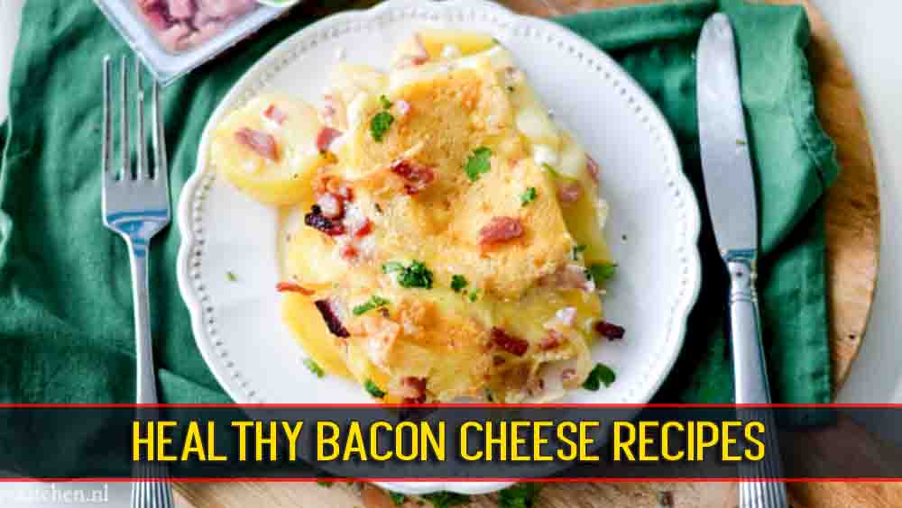 Healthy bacon cheese Recipes
