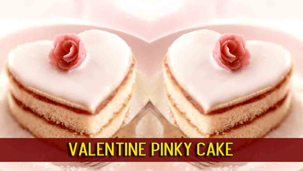 Valentine Pinky Cake Recipes