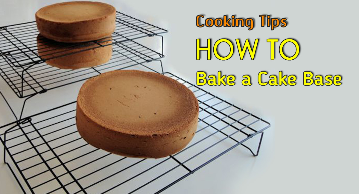 How to bake a cake base
